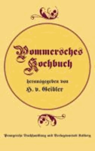 Pommersches Kochbuch - Mit 631 selbst erprobten Rezepten.