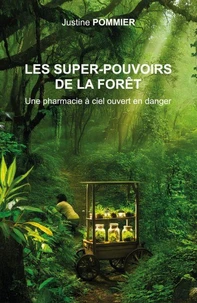 Les super-pouvoirs de la forêt