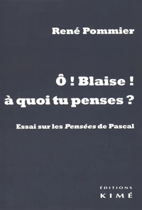 O Blaise ! à quoi tu penses ?