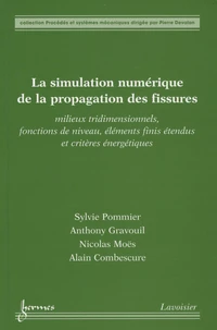 La simulation numérique de la propagation des fissures
