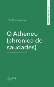 O Atheneu (chronica de saudades)
