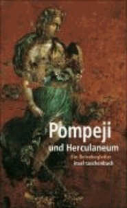 Pompeji und Herculaneum - Ein Reisebegleiter.