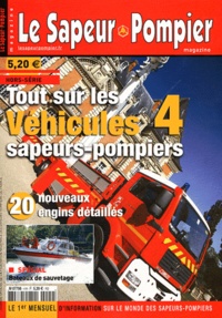 Pascal de Peyrelongue - Le Sapeur Pompier magazine Hors-série : Tout sur les véhicules sapeurs-pompiers - Tome 4.