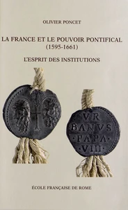 La France et le pouvoir pontifical (1591-1661)