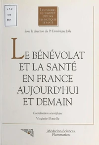 Le bénévolat et la santé en France aujourd'hui et demain