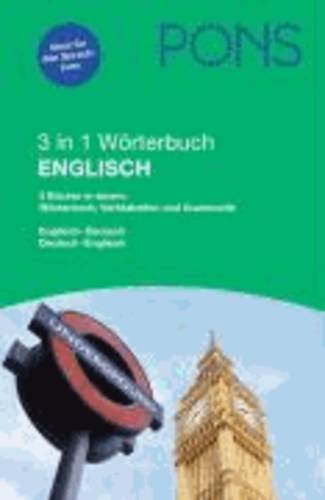 PONS 3 in 1 Wörterbuch Englisch - Wörterbuch, Verbtabellen, Grammatik.