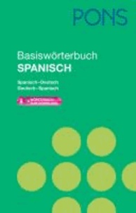 PONS Basiswörterbuch Spanisch - Mit Download-Wörterbuch. Spanisch-Deutsch /Deutsch-Spanisch.