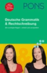 PONS Deutsche Grammatik & Rechtschreibung - Alle wichtigen Regeln - einfach und verständlich.