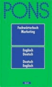 PONS Fachwörterbuch Marketing - 3500 Stichwörter und Wendungen.