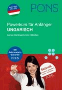 PONS Powerkurs für Anfänger. Ungarisch. Buch und 2 CDs - Schnell verstehen, sprechen, lesen, schreiben.