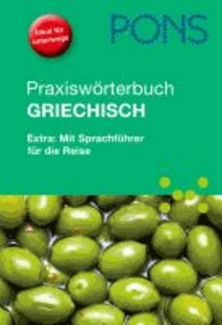 PONS Praxiswörterbuch Griechisch - Griechisch-Deutsch / Deutsch-Griechisch. Mit Sprachführer für die Reise.