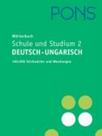 PONS Wörterbuch für Schule und Studium. Deutsch / Ungarisch 2.