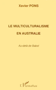 Le Multiculturalisme En Australie. Au-Dela De Babel