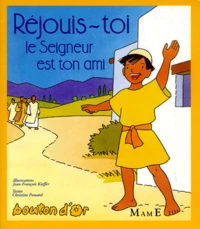 Réjouis-toi, le Seigneur est ton ami