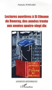 Lectures ouvrières à Saint-Etienne du Rouvray, des années trente aux années quatre-vingt-dix
