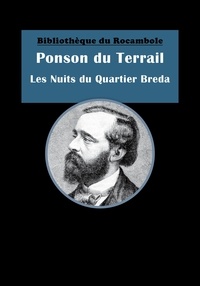 Ponson DU TERRAIL - Les Nuits du Quartier Bréda - Roman social.