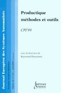 Journal Europeen Des Systemes Automatises Volume 34 / N°2-3 Avril 2000 : Productique, Methodes Et Outils, Cpi'99