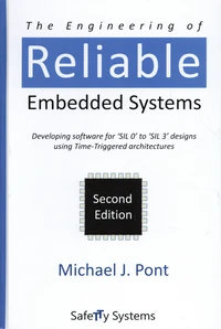 The Engineering of Reliable Embedded Systems