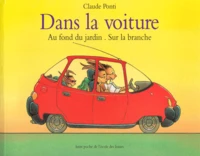 Dans La Voiture. Au Fond Du Jardin. Sur La Branche