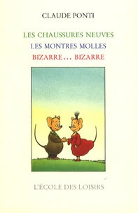 Les chaussures neuves ; Les montres molles ; Bizarre... bizarre