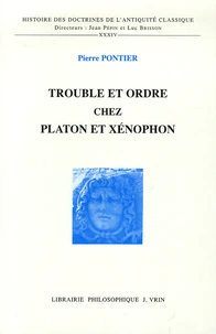 Trouble et ordre chez Platon et Xénophon