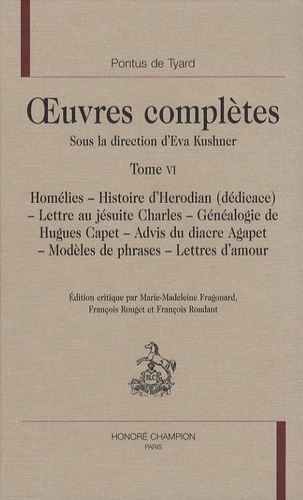 Pontus de Tyard - Oeuvres complètes - Tome 6.