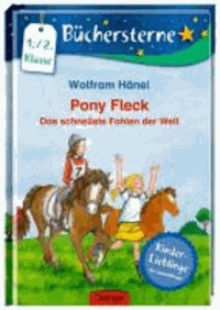 Pony Fleck. Das schnellste Fohlen der Welt - Mit 16 Seiten Leserätseln und -spielen.