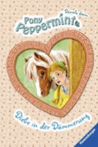 Pony Peppermint 06: Diebe in der Dämmerung.