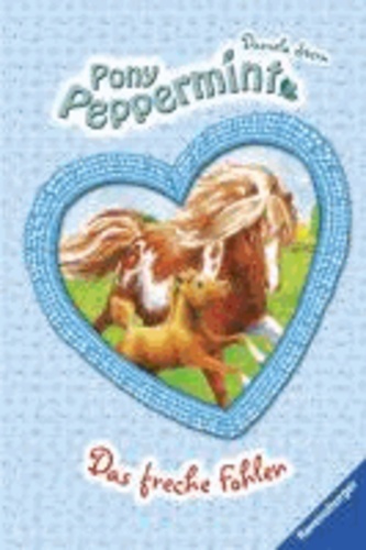 Pony Peppermint 07: Das freche Fohlen.