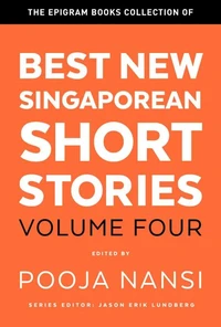 The Epigram Books Collection of Best New Singaporean Short Stories (Volume Four)
