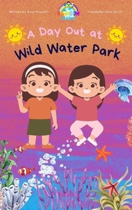  Pooja Subramanian et  Aura Pruseth - A Day Out at Wild Water Park - Kindness Stories for Kids by Rainbow Kiddies.
