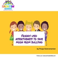  Pooja Subramanian - Friends Used Assertiveness to Save Moon from Bullying - Assertiveness Stories for Children.