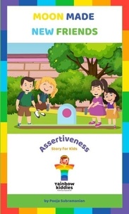 Moon Made New Friends - Assertiveness Stories for Children
