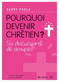 Pourquoi devenir chrétien ?