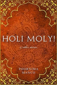  Poornima Manco - Holi Moly! &amp; Other Stories - India Books.