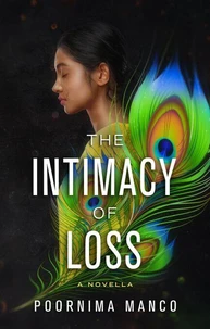 The Intimacy of Loss: A Novella