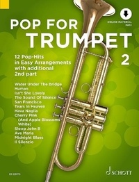 Uwe Bye - Pop for Trumpet Vol. 2 : Pop For Trumpet 2 - 12 Pop-Hits in Easy Arrangements. Vol. 2. 1-2 trumpets..