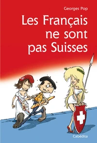 Les Français ne sont pas Suisses