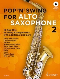 Uwe Bye - Pop for Alto Saxophone Vol. 2 : Pop 'n' Swing For Alto Saxophone - 10 Pop-Hits in Swing Arrangements. Vol. 2. 1-2 alto saxophones..