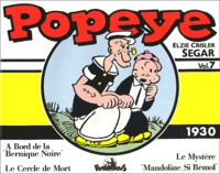 Elzie-Crisler Segar - Popeye Tome 7 : 1930 : A Bord De La "Bernique Noire". Le Cercle De Mort. Le Mystere "Mandoline, Si Bemol".