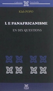 Popo Klah - Le panafricanisme en dix questions.