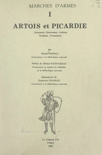Marches d'armes (1). Artois et Picardie