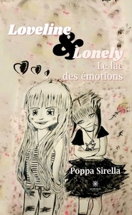 Poppa Sirella - Loveline et Lonely - Le lac des émotions.