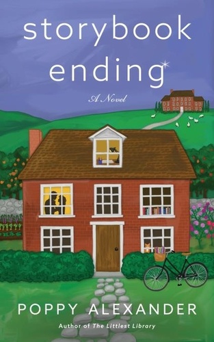 Poppy Alexander - Storybook Ending - A Novel.