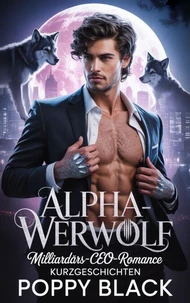 Alpha-Werwolf: Milliardärs-CEO-Romance