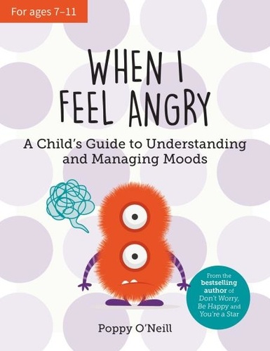 When I Feel Angry. A Child's Guide to Understanding and Managing Moods