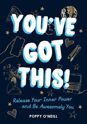 You've Got This!. Release Your Inner Power and Be Awesomely You