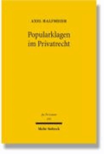 Popularklagen im Privatrecht - Zugleich ein Beitrag zur Theorie der Verbandsklage.
