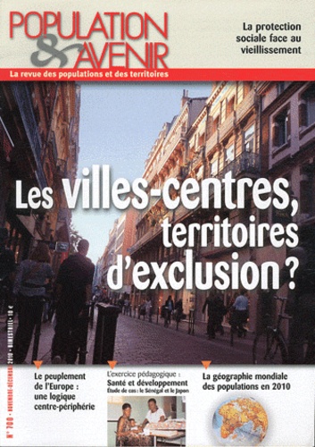 Gérard-François Dumont - Population & Avenir N° 700, Novembre-déc : Les villes-centres, territoires d'exclusion ?.