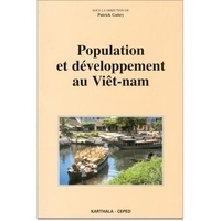 Patrick Gubry - Population Et Developpement Au Viet-Nam.